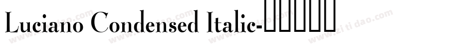 Luciano Condensed Italic字体转换